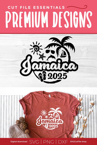 2025 Jamaica svg - Jamaica Vacation or Trip Design SVG SVG Cut File 