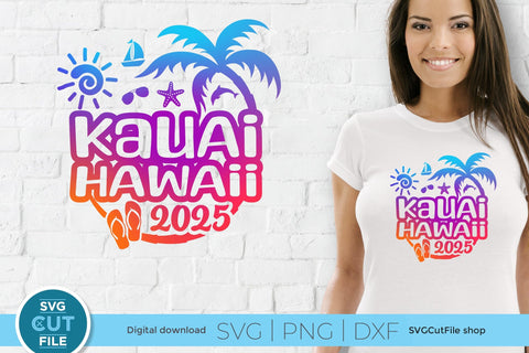 2025 Kauai Hawaii svg - Hawaii Vacation or Trip Design SVG SVG Cut File 