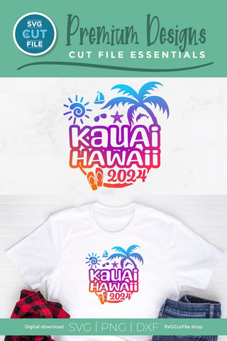 2025 Kauai Hawaii svg - Hawaii Vacation or Trip Design SVG SVG Cut File 
