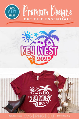 2025 Key West svg - Key West Florida Vacation or Trip SVG SVG Cut File 