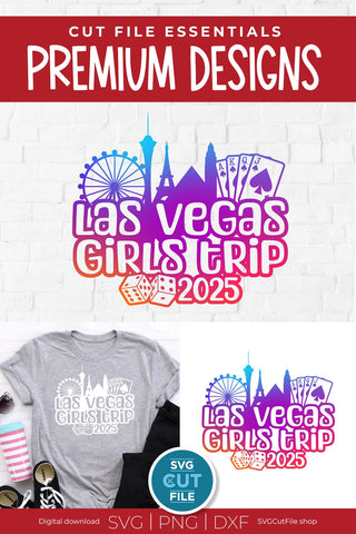 2025 Las Vegas Girls Trip svg Great for a Birthday Weekend Vacation SVG SVG Cut File 