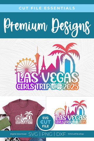 2025 Las Vegas Girls Trip svg Great for a Birthday Weekend Vacation SVG SVG Cut File 