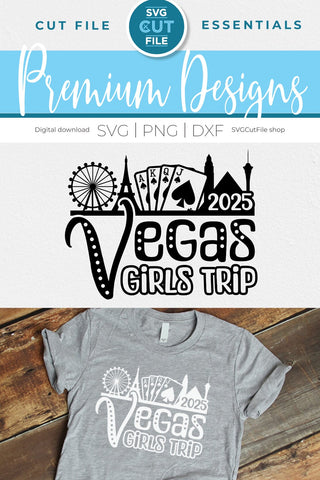 2025 Las Vegas Girls Trip svg Great for a Birthday Weekend Vacation SVG SVG Cut File 