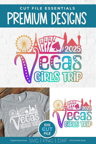 2025 Las Vegas Girls Trip svg Great for a Birthday Weekend Vacation SVG SVG Cut File 