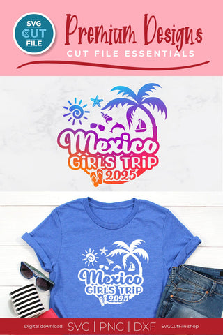 2025 Mexico Girls Trip svg - Mexico Vacation or Trip Design for the Ladies SVG SVG Cut File 