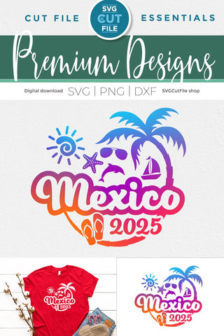 2025 Mexico svg - Mexico Vacation or Trip Design SVG SVG Cut File 