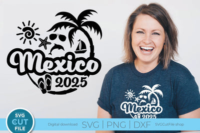 2025 Mexico svg - Mexico Vacation or Trip Design SVG SVG Cut File 