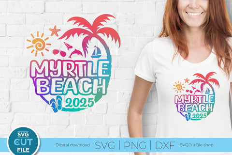 2025 Myrtle Beach SVG, South Carolina svg - Myrtle Beach SC Vacation or Trip Design SVG SVG Cut File 