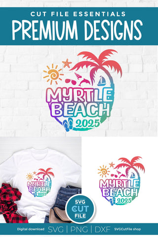 2025 Myrtle Beach SVG, South Carolina svg - Myrtle Beach SC Vacation or Trip Design SVG SVG Cut File 