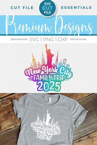 2025 New York City Family Trip svg Great for a Birthday Weekend Vacation SVG SVG Cut File 