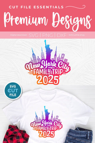 2025 New York City Family Trip svg Great for a Birthday Weekend Vacation SVG SVG Cut File 