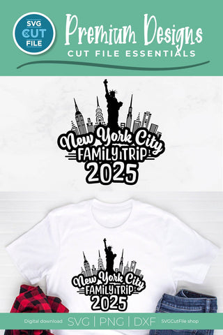 2025 New York City Family Trip svg Great for a Birthday Weekend Vacation SVG SVG Cut File 
