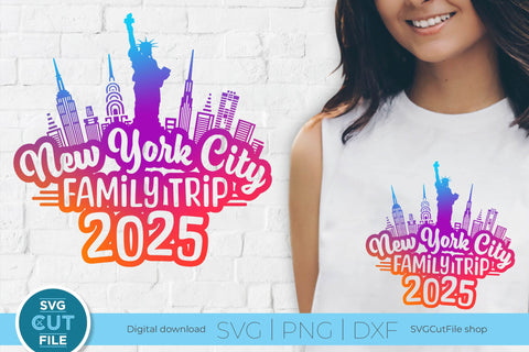 2025 New York City Family Trip svg Great for a Birthday Weekend Vacation SVG SVG Cut File 