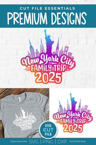 2025 New York City Family Trip svg Great for a Birthday Weekend Vacation SVG SVG Cut File 