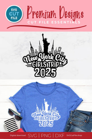 2025 New York City Girls Trip svg Great for a Birthday Weekend Vacation SVG SVG Cut File 