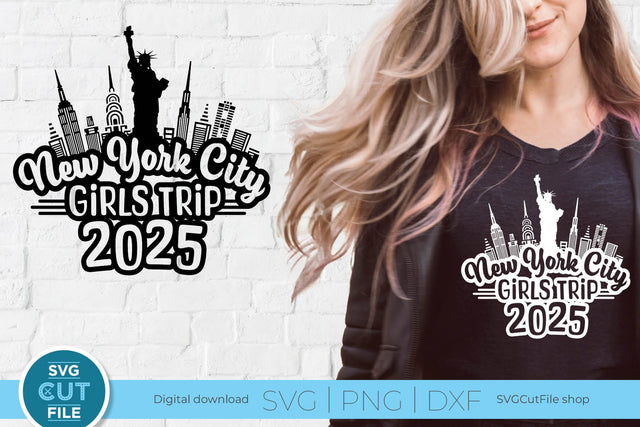 2025 New York City Girls Trip svg Great for a Birthday Weekend Vacation SVG SVG Cut File 