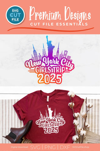 2025 New York City Girls Trip svg Great for a Birthday Weekend Vacation SVG SVG Cut File 