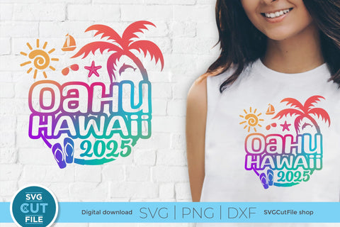 2025 Oahu Hawaii svg - Oahu Vacation or Trip Design SVG SVG Cut File 