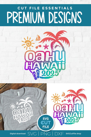 2025 Oahu Hawaii svg - Oahu Vacation or Trip Design SVG SVG Cut File 