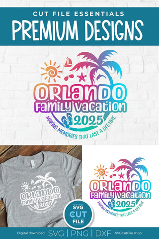 2025 Orlando Family Vacation svg - Orlando FL Vacation or Trip Design SVG SVG Cut File 