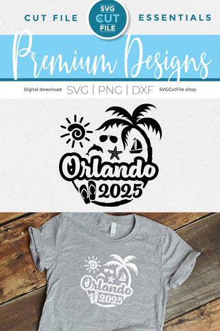 2025 Orlando Florida svg - Orlando FL Vacation or Trip Design SVG SVG Cut File 