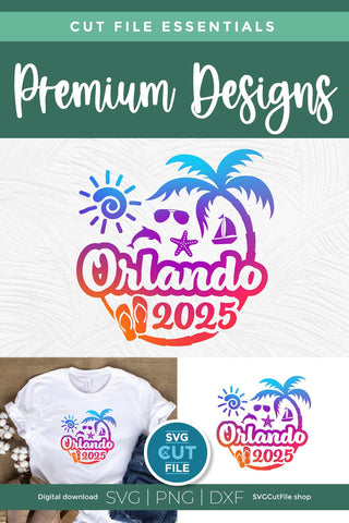 2025 Orlando Florida svg - Orlando FL Vacation or Trip Design SVG SVG Cut File 