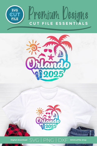 2025 Orlando Florida svg - Orlando FL Vacation or Trip Design SVG SVG Cut File 