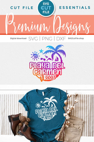 2025 Playa Del Carmen svg - Playa Del Carmen Mexico Vacation or Trip Design SVG SVG Cut File 