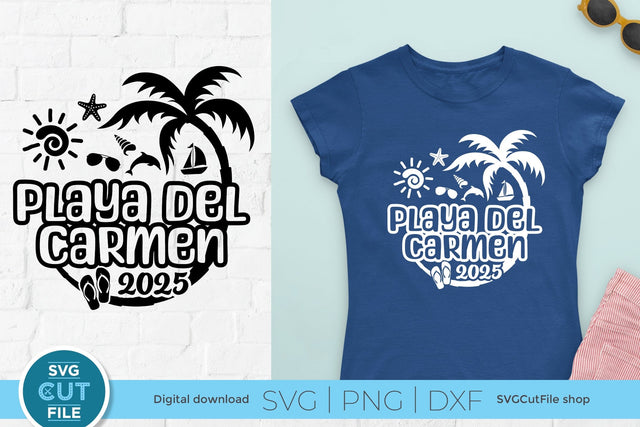2025 Playa Del Carmen svg - Playa Del Carmen Mexico Vacation or Trip Design SVG SVG Cut File 