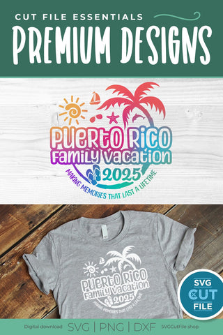 2025 Puerto Rico Family Vacation svg - Puerto Rico Vacation or Trip Design SVG SVG Cut File 
