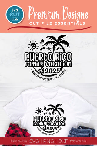 2025 Puerto Rico Family Vacation svg - Puerto Rico Vacation or Trip Design SVG SVG Cut File 