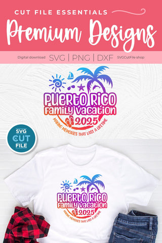 2025 Puerto Rico Family Vacation svg - Puerto Rico Vacation or Trip Design SVG SVG Cut File 