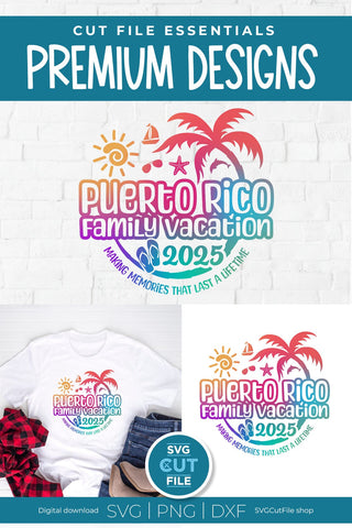 2025 Puerto Rico Family Vacation svg - Puerto Rico Vacation or Trip Design SVG SVG Cut File 