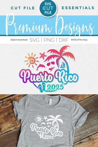 2025 Puerto Rico svg - Puerto Rico Vacation or Trip Design SVG SVG Cut File 