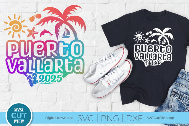2025 Puerto Vallarta SVG - Puerto Vallarta Mexico Vacation or Trip Design SVG SVG Cut File 