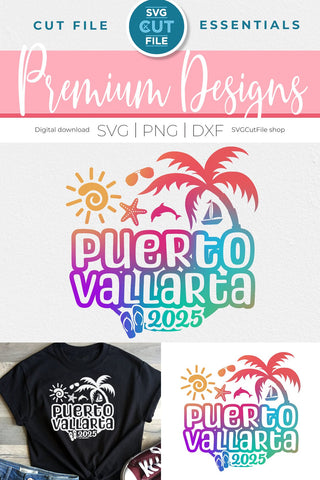 2025 Puerto Vallarta SVG - Puerto Vallarta Mexico Vacation or Trip Design SVG SVG Cut File 