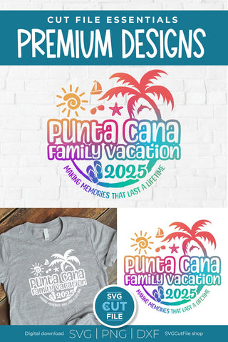 2025 Punta Cana Family Vacation svg - Punta Cana Vacation or Trip Design SVG SVG Cut File 