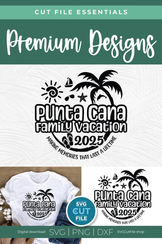 2025 Punta Cana Family Vacation svg - Punta Cana Vacation or Trip Design SVG SVG Cut File 