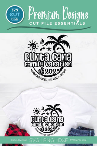 2025 Punta Cana Family Vacation svg - Punta Cana Vacation or Trip Design SVG SVG Cut File 