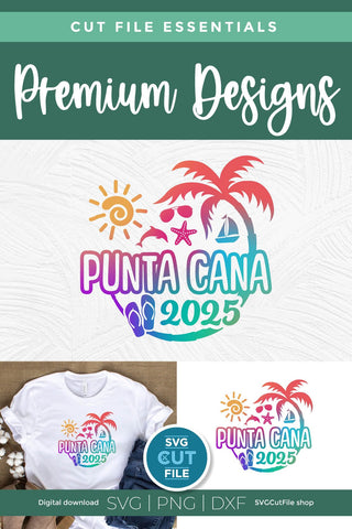 2025 Punta Cana svg - Punta Cana Vacation or Trip Design SVG SVG Cut File 