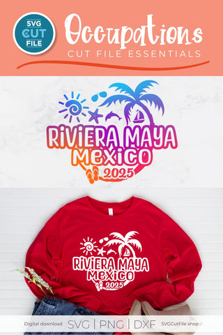 2025 Riviera Maya svg - Riviera Maya Mexico Vacation or Trip Design SVG SVG Cut File 
