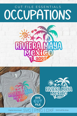 2025 Riviera Maya svg - Riviera Maya Mexico Vacation or Trip Design SVG SVG Cut File 