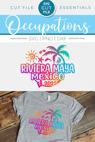 2025 Riviera Maya svg - Riviera Maya Mexico Vacation or Trip Design SVG SVG Cut File 