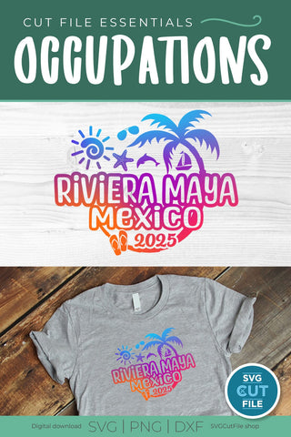 2025 Riviera Maya svg - Riviera Maya Mexico Vacation or Trip Design SVG SVG Cut File 