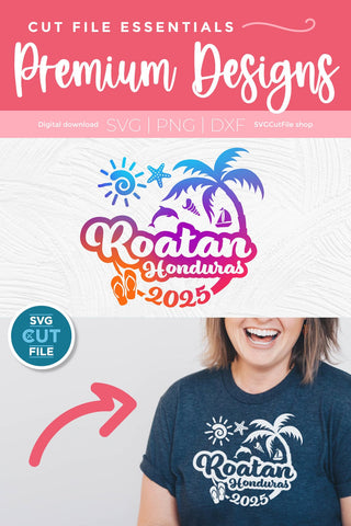 2025 Roatan svg - Roatan Honduras Vacation or Trip Design SVG SVG Cut File 