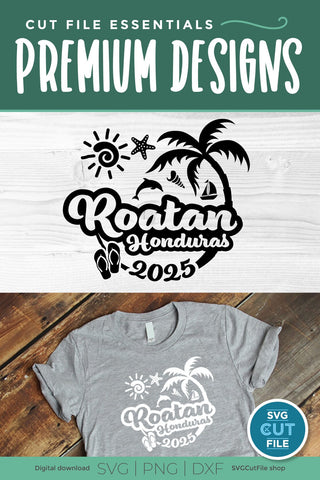 2025 Roatan svg - Roatan Honduras Vacation or Trip Design SVG SVG Cut File 