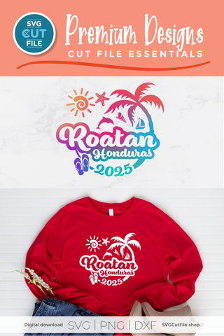 2025 Roatan svg - Roatan Honduras Vacation or Trip Design SVG SVG Cut File 