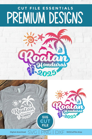 2025 Roatan svg - Roatan Honduras Vacation or Trip Design SVG SVG Cut File 