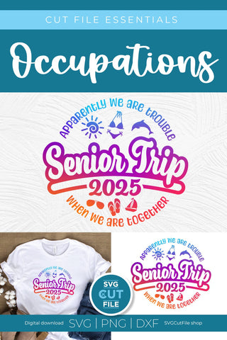 2025 Senior Trip svg - Graduation Cruise Vacation Design Apparently We Are Trouble When we are Together SVG SVG Cut File 