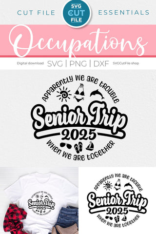 2025 Senior Trip svg - Graduation Cruise Vacation Design Apparently We Are Trouble When we are Together SVG SVG Cut File 